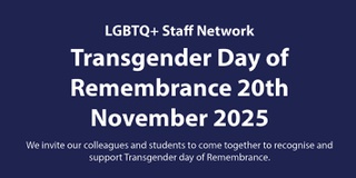 We invite our colleagues and students to come together to recognise and support Transgender Day of Remembrance, 20 November 2025