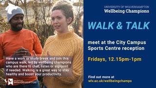 join the Walk and Talk on Fridays 12.15pm-1pm meet at the City Campus Sports Centre