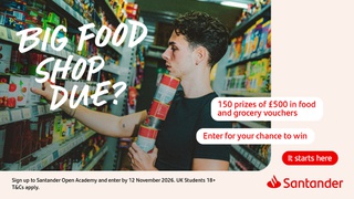 Santander Fuel Your Studies 150 prizes of £500 in food and grocery vouchers