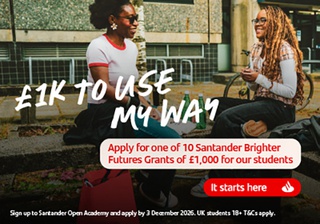 Santander Brighter Future Grants asset reads:  £1k to use my way. Image of two smiling students sitting on a bench